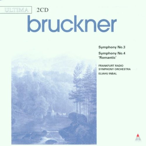 Bruckner , Anton - Symphony No. 3 in D Minor / Symphony No. 4 in E Flat Major (Eliahu Inbal)