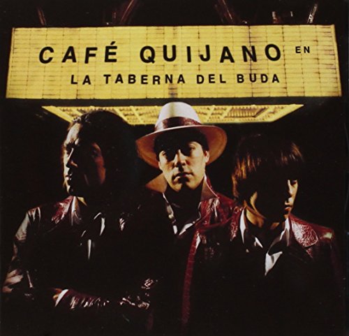 Cafe Quijano   - La Taberna Del Buda