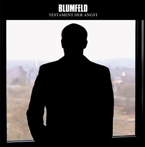 Blumfeld - Testament der Angst