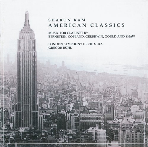 Kam , Sharon - American Classics - Music For Clarinet By Bernstein, Copland, Gershwin, Gould And Shaw (LSO, Bühl)