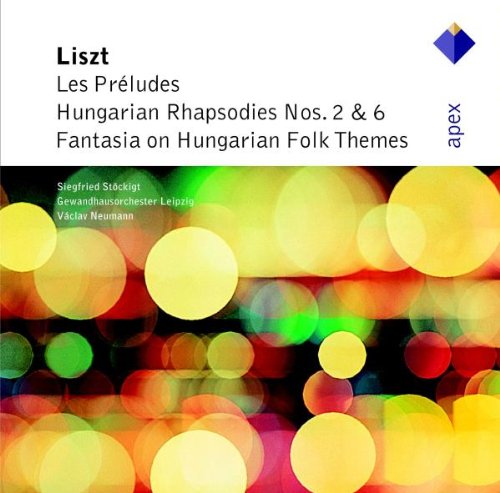 Liszt , Franz - Les Preludes / Hungarian Rhapsodies Nos. 2 & 6 / Fantasia On Hungarian Folk Themes (Stöckigt, Neumann)