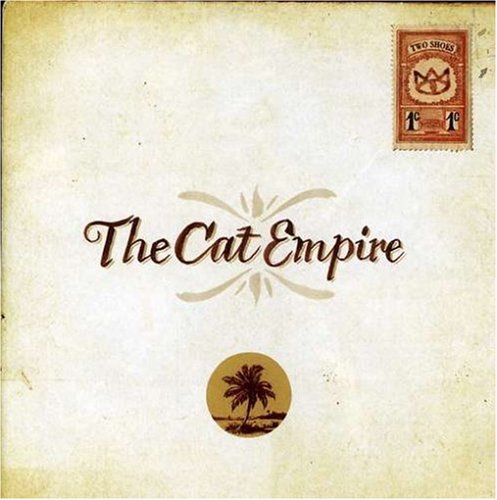 Cat Empire , The - Two Shoes (Reissue)