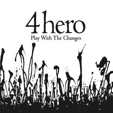 4hero - Play with the changes
