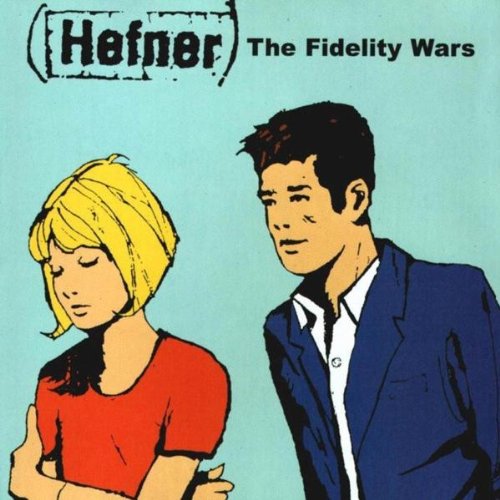 Hefner - The Fidelity Wars