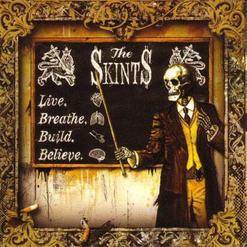 the Skints - Live.Breathe.Build.Believe.