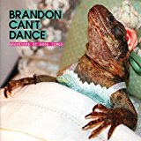 Brandon Can't Dance - Graveyard Of Good Times