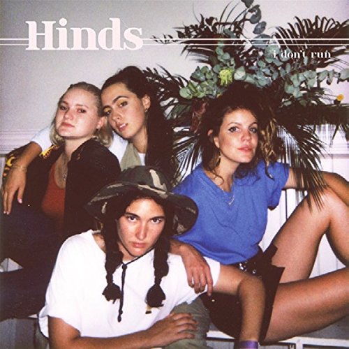 Hinds - I Don'T Run