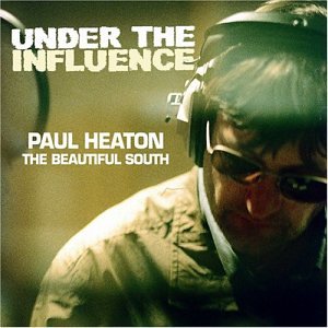 Paul Heaton - Under the Influence