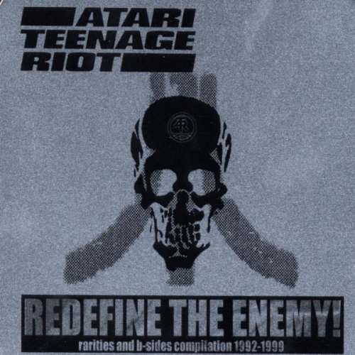 Atari Teenage Riot - Redefine the Enemy