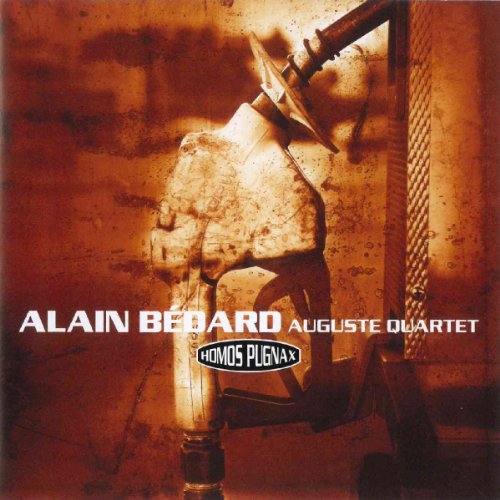 Bedard , Alain & Auguste Quartet - Homos Pugnax