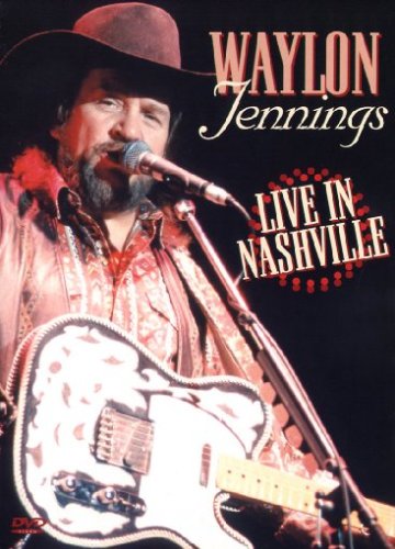- Waylon Jennings - Live In Nashville 1978