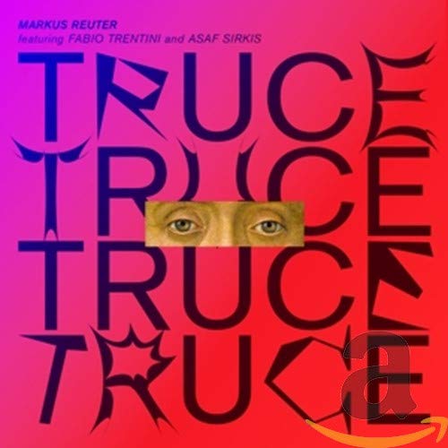 Reuter , Markus - Truce (Featuring Fabio Trentini And Asaf Sirkis)