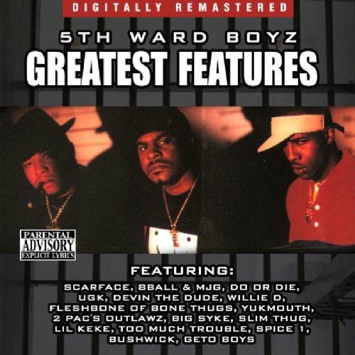 5th Ward Boyz - Greatest Features [Remastered]
