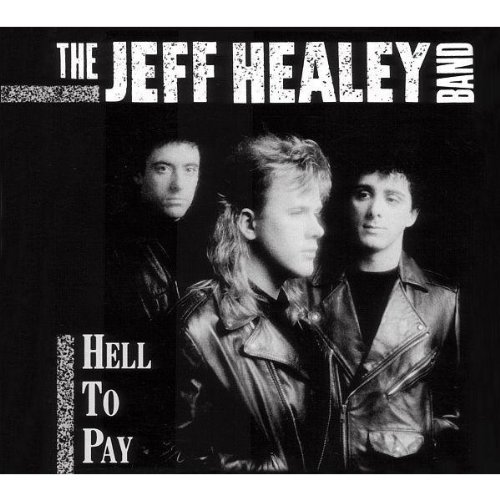 Jeff Band Healey - Hell to Pay