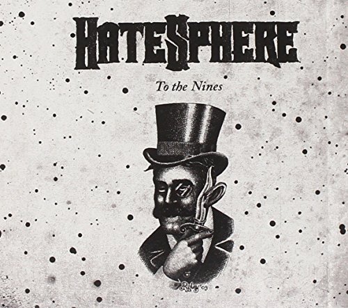 Hatesphere - To the Nines (Ltd. Digipak)
