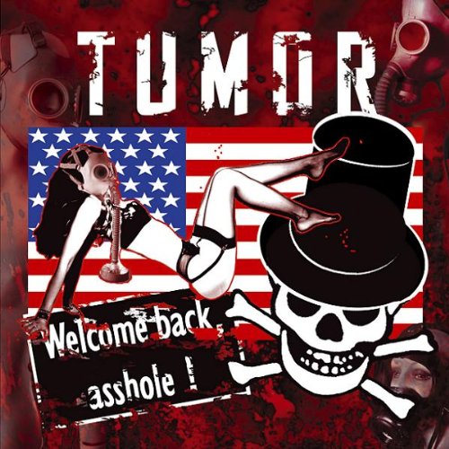 Tumor - Welcome Back Asshole