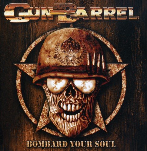 Gun Barrel - Bombard Your Soul