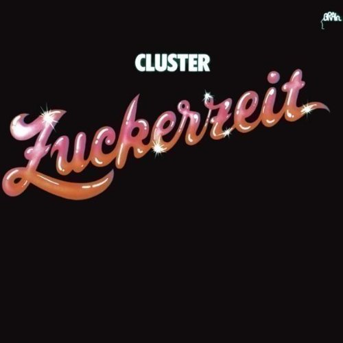 Cluster - Zuckerzeit