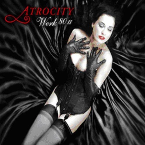 Atrocity - Werk 80 II (Limited Digipak Edition)