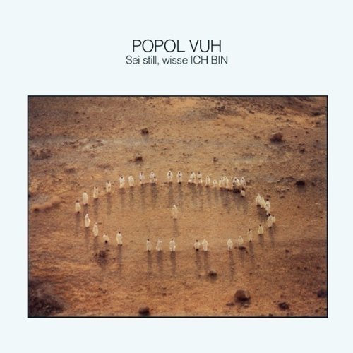 Popol Vuh - Sei Still,Wisse Ich Bin