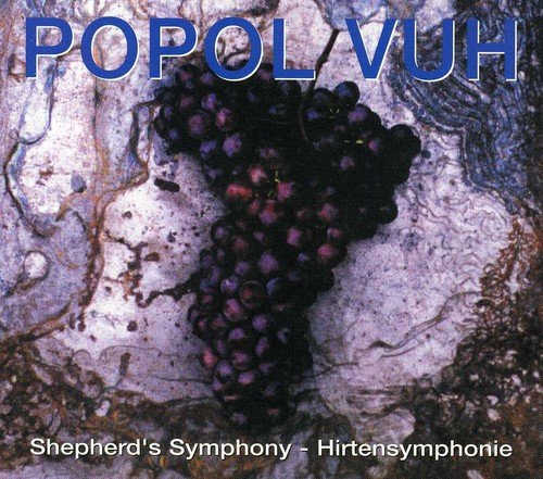 Popol Vuh - Sheperd's Symphony - Hirtensymphonie (Remastered)