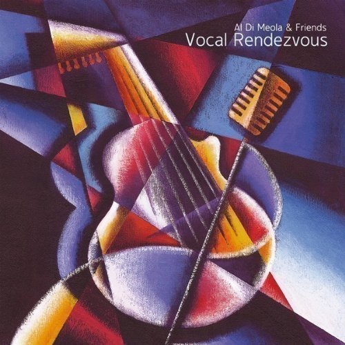 Meola , Al Di & Friends - Vocal rendezvous