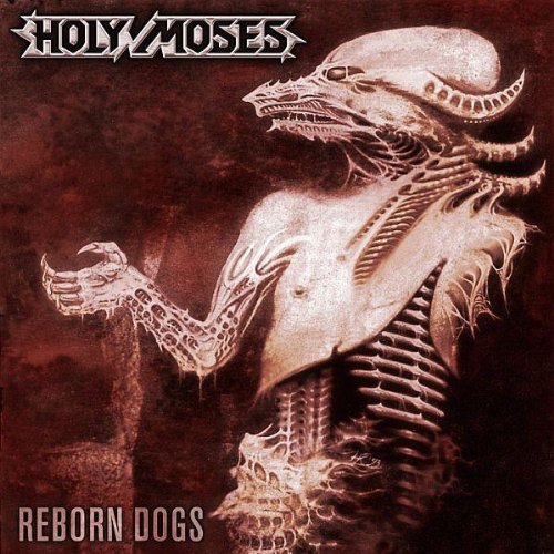 Holy Moses - Reborn Dogs
