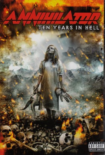  - Annihilator - Ten Years in Hell [2 DVDs]
