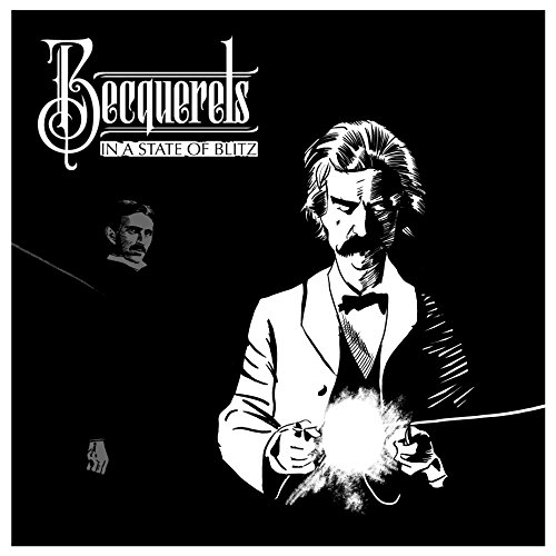 Becquerels - In A State Of Blitz