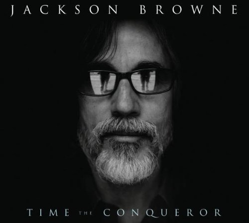 Jackson Browne - Time the Conqueror
