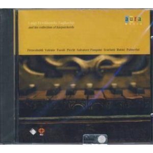 Tagliavini , Luigi Ferdinando - Tagliavini And His Collection Of Harpsichords Plays Frescobaldi, Valente, Facoli, Picchi, Salvatore, Pasquini, Scarlatti, Rutini, Palmerini