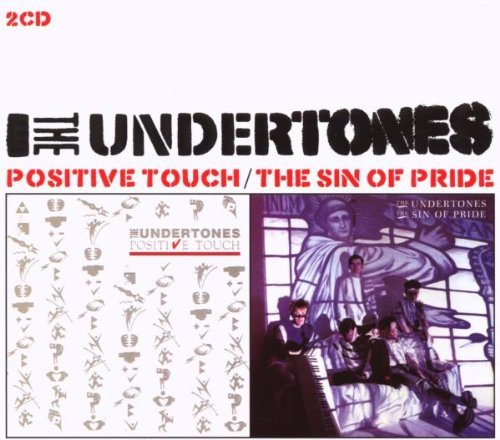 the Undertones - Positive Touch/the Sin of Pride (Rem+Bonustracks)