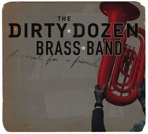 Dirty Dozen Brass Band - Funeral for a Friend