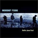 Madder Rose - Panic on