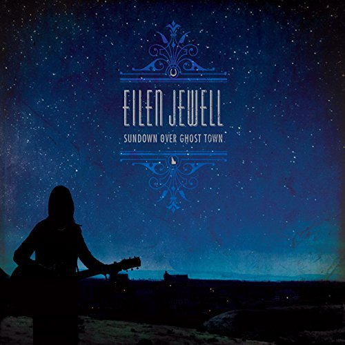 Jewell , Eilen - Sundown Over Ghost Town