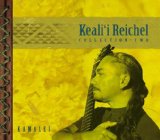 Keal I Reichel - Kamahiwa:Keal'i Collection