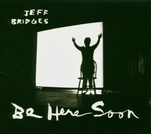 Jeff Bridges - Be Home Soon [Digi-Pack]