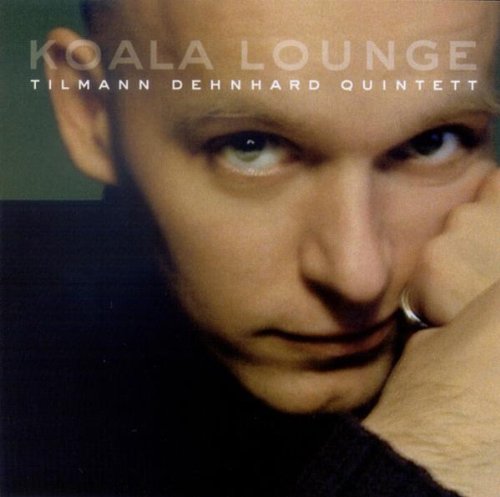 Dehnhard , Tilmann Quintett - Koala Lounge