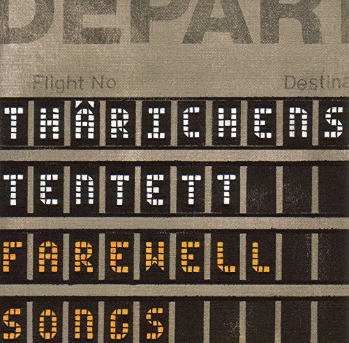 Thärichens Tentett - Farewell Songs