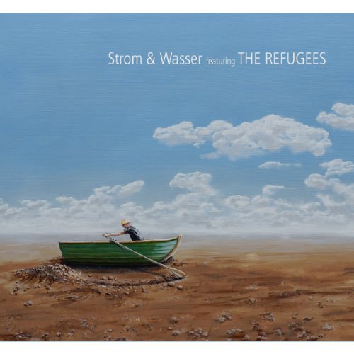  - Strom & Wasser Featuring the Refugees