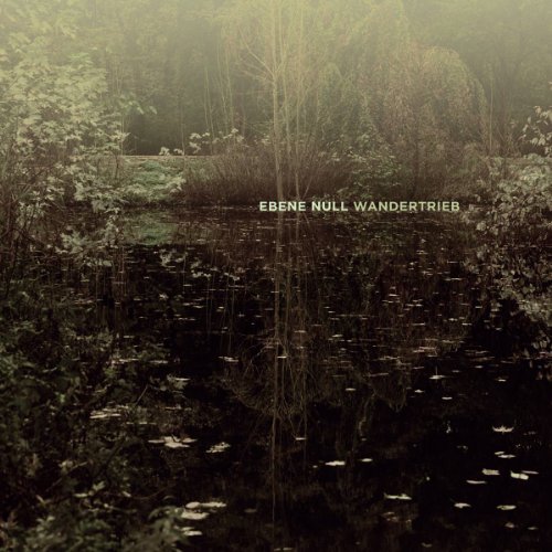 Ebene Null - Wandertrieb