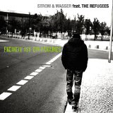  - Strom & Wasser Featuring the Refugees
