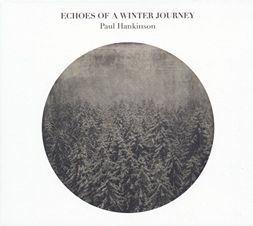 Hankinson , Paul - Echoes of a Winter Journey