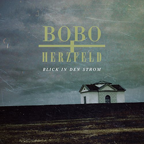 Bobo & Herzfeld - Blick in Den Strom