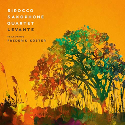 Sirocco Saxophone Quartet feat. Köster , Frederik - Levante