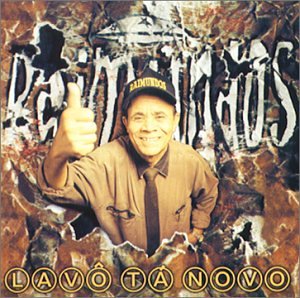 Raimundos - Lavo Ta Novo