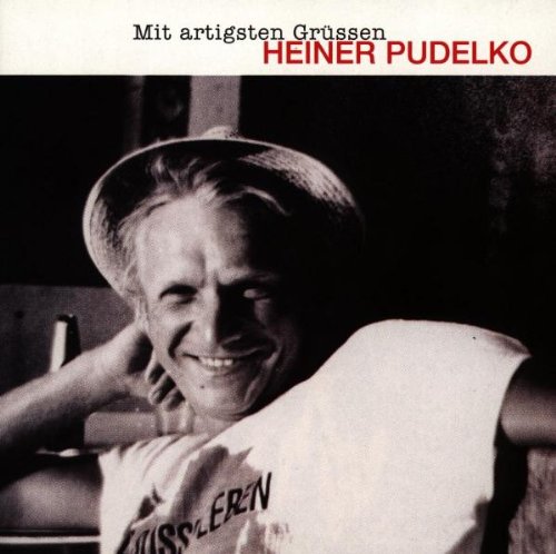 Pudelko , Heiner - Mit artigsten Grüssen