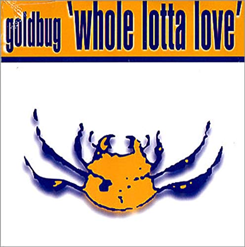 Goldbug - Whole Lotta Love (Maxi)