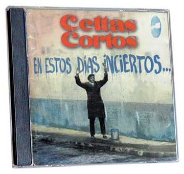 Celtas Cortos - En Estos Dias Inciertos