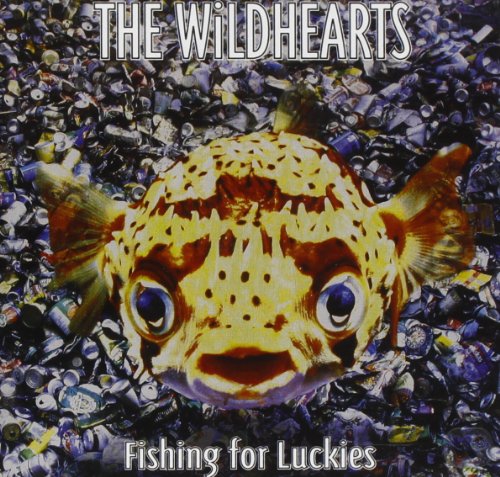 Wildhearts , The - Fishing for the Luckies